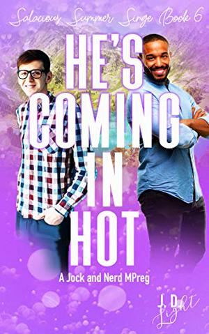 He's Coming in Hot (Salacious Summer Singe #6)