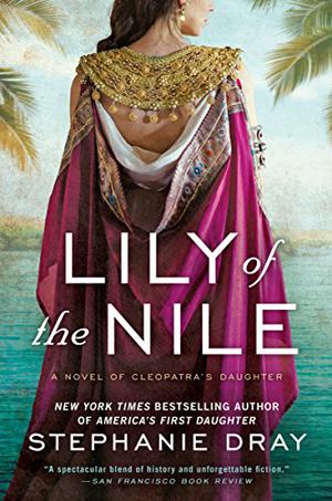 Lily of the Nile (Cleopatra's Daughter #1)