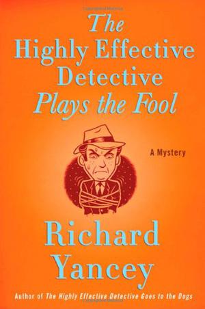 The Highly Effective Detective Plays the Fool (The Highly Effective Detective #3)