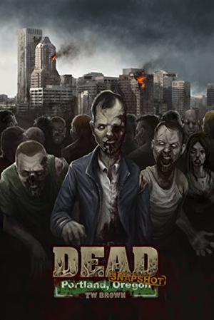 Portland, Oregon (Dead: Snapshot #1)