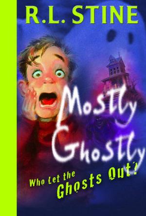 Who Let the Ghosts Out? (Mostly Ghostly #1)