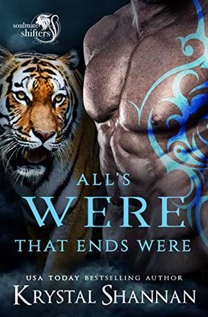 All's Were That Ends Were (Soulmate Shifters in Mystery, Alaska #6)