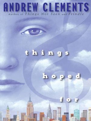 Things Hoped For by Andrew Clements