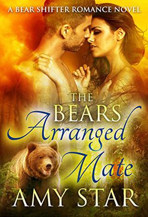 The Bear's Arranged Mate (Star Bears #2)