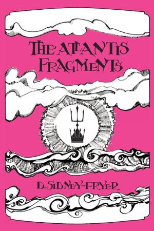 The Atlantis Fragments by Donald Sidney-Fryer