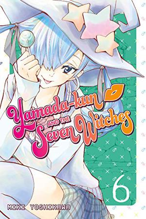 Yamada-kun and the Seven Witches, Vol. 06 (山田くんと7人の魔女 / Yamada-kun to shichinin no majo #6)