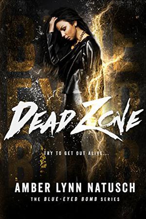 Dead Zone (Blue-Eyed Bomb #3)
