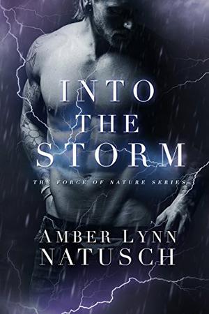 Into the Storm (Force of Nature #2)