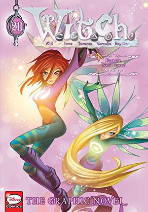 W.I.T.C.H.: The Graphic Novel, Part VII. New Power, Vol. 1 (W.I.T.C.H. Graphic Novels #20)