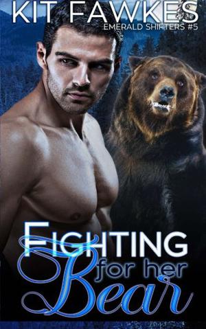 Fighting for Her Bear by Kit Fawkes, Kit Tunstall