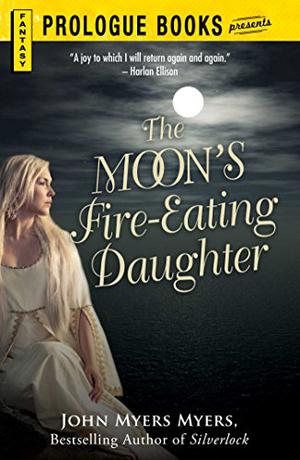 The Moon's Fire-Eating Daughter (Silverlock #2)