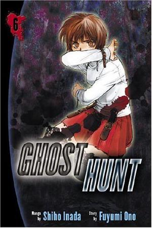 Ghost Hunt, Vol. 6 (Ghost Hunt #6)