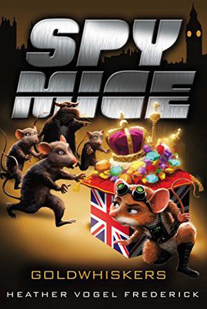 Goldwhiskers (Spy Mice #3)