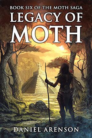 Legacy of Moth  (The Moth Saga) (The Moth Saga #6)