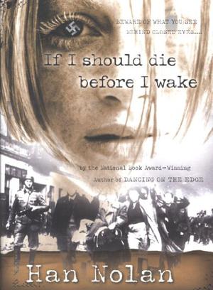 If I Should Die Before I Wake by Han Nolan