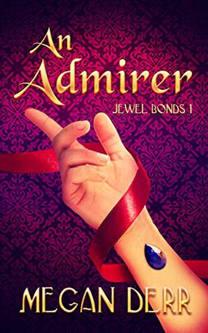 An Admirer (Jewel Bonds #1)