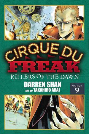 Cirque Du Freak: Killers of the Dawn, Vol. 9 (Cirque Du Freak: The Manga #9)