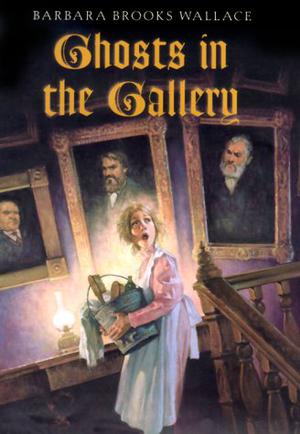 Ghosts in the Gallery by Barbara Brooks Wallace