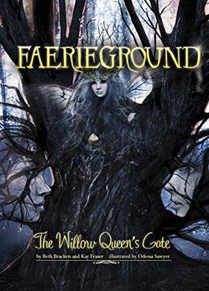 The Willow Queen's Gate (Faerieground #4)