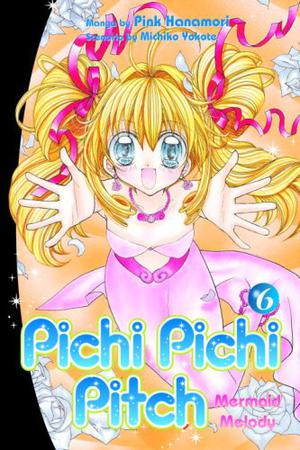 Mermaid Melody: Pichi Pichi Pitch, Vol. 6 (Mermaid Melody: Pichi Pichi Pitch #6)