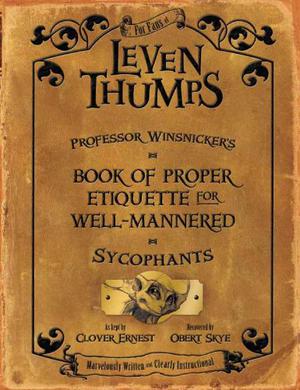 Professor Winsnicker's Book of Proper Etiquette for Well-Mannered Sycophants (Leven Thumps #prequel)