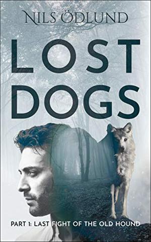 Last Fight of the Old Hound (Lost Dogs #1)
