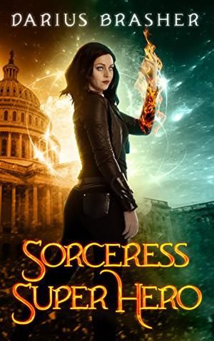 Sorceress Super Hero (Sorceress Super Hero #1)