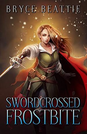 Swordcrossed Frostbite by Bryce Beattie