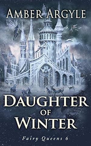 Daughter of Winter by Amber Argyle