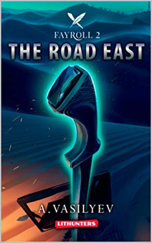 The Road East (Fayroll #2)