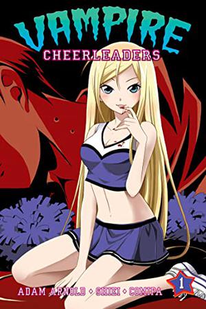 Vampire Cheerleaders vol. 1 (Vampire Cheerleaders/Paranormal Mystery Squad #1)