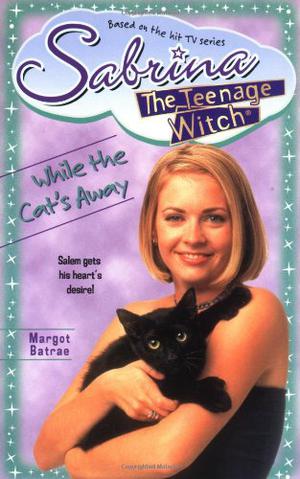 While the Cat's Away (Sabrina the Teenage Witch #25)
