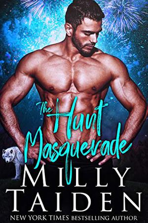 The Hunt: Masquerade by Milly Taiden