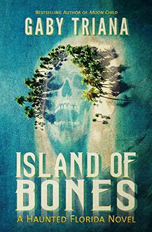 Island of Bones by Gaby Triana
