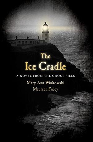 The Ice Cradle by Mary Ann Winkowski, Maureen Foley