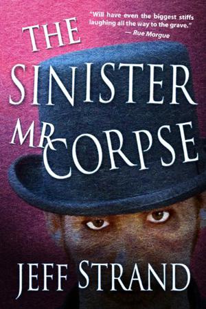 The Sinister Mr. Corpse by Jeff Strand