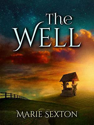The Well by Marie Sexton