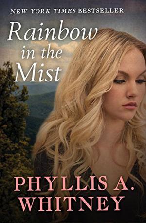 Rainbow in the Mist by Phyllis A. Whitney, Anna Fields