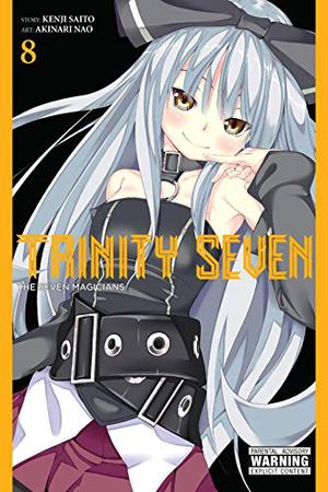 Trinity Seven: The Seven Magicians, Vol. 8 (トリニティセブン 7人の魔書使い / Trinity Seven #8)