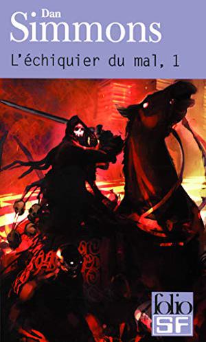 L'Échiquier du mal : Tome 1 by Dan Simmons, Jean-Daniel Brèque