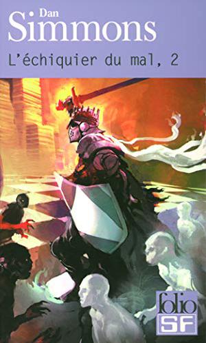 L'Échiquier du mal : Tome 2 by Dan Simmons, Jean-Daniel Brèque
