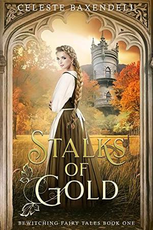 Stalks of Gold (Bewitching Fairy Tales #1)