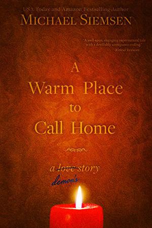 A Warm Place to Call Home by Michael Siemsen