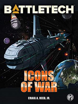 Battletech: Icons of War (BattleTech Universe #100)