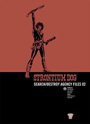 Strontium Dog: Search/Destroy Agency Files, Vol. 2 (2000 AD The Ultimate Collection #20)