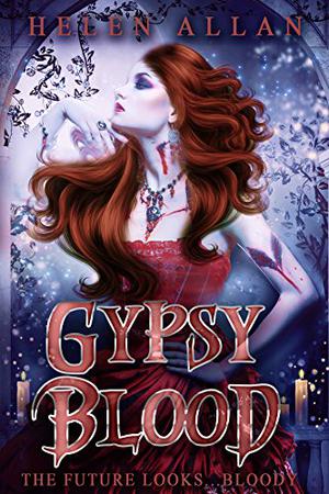The Future Looks...Bloody (Gypsy Blood #3)