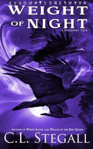 The Weight Of Night  (The Progeny #1) by C.L. Stegall