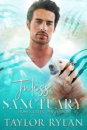 Jules's Sanctuary (Honey Creek Den #6)