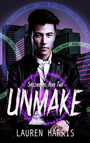 Unmake by Lauren Harris