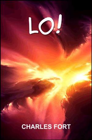 LO! by Charles Fort, Tiffany Thayer
